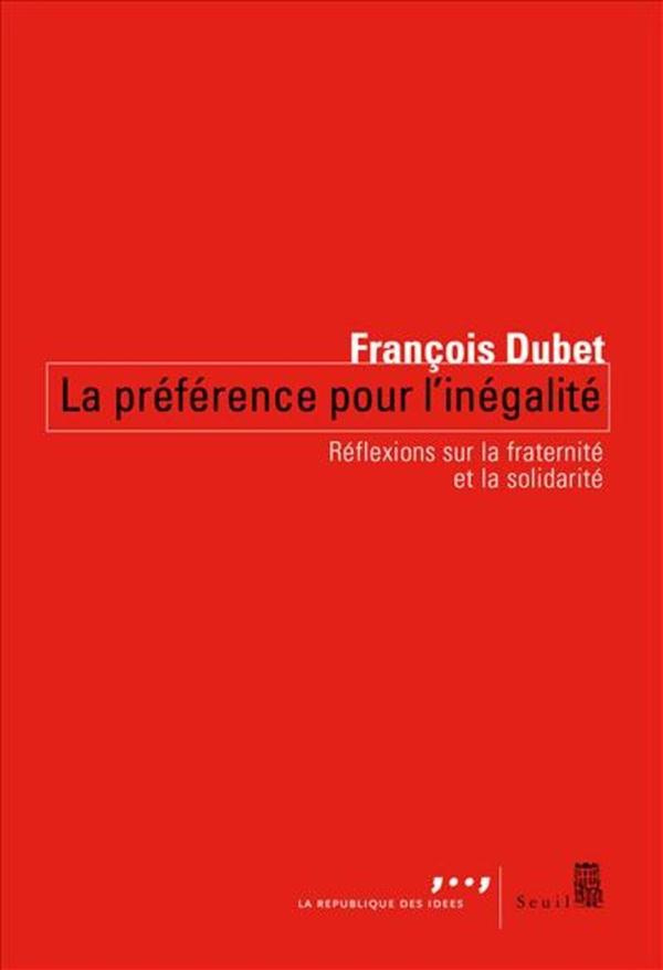 dubet-francois-preference-pour-l-inegalite-comprendre-la-crise-des-solidarites_0