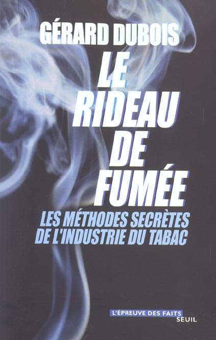 dubois-gerard-le-rideau-de-fumee-les-methodes-secretes-de-l-industrie-du-tabac_0