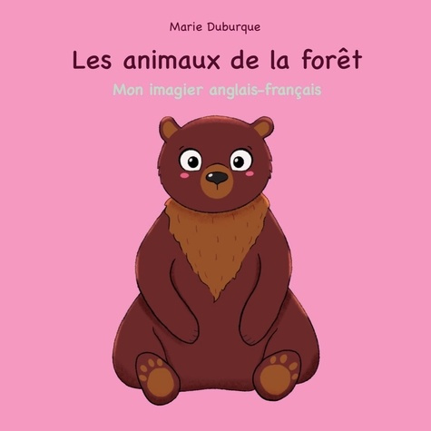 duburque-marie-les-animaux-de-la-foret-mon-imagier-anglais-francais_0