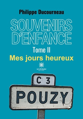 ducourneau-philippe-souvenirs-d-enfance-tome-2-mes-jours-heureux_0