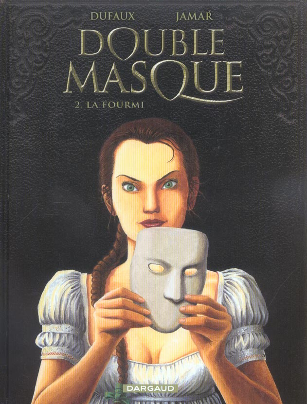 dufaux-jean-3b-jamar-martin-double-masque-tome-2-la-fourmi_0