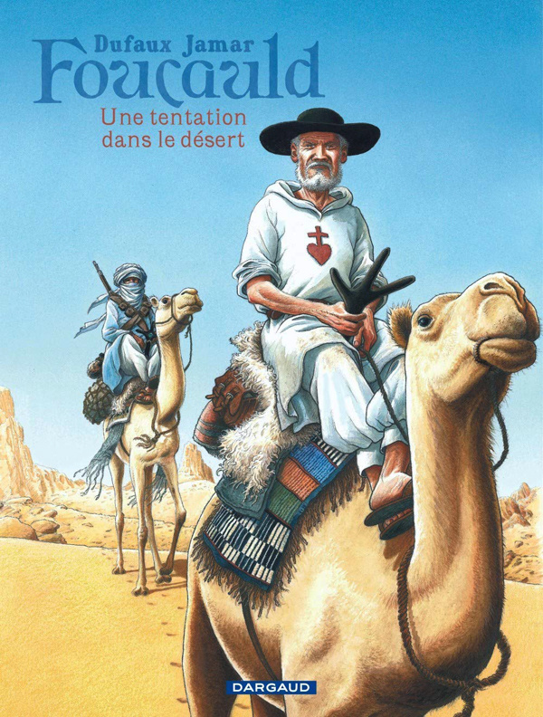 dufaux-jean-3b-jamar-martin-foucauld-une-tentation-dans-le-desert_0