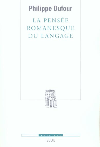 dufour-philippe-la-pensee-romanesque-du-langage_0