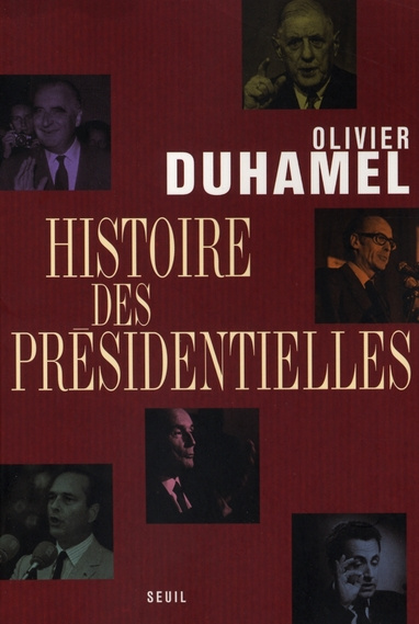 duhamel-olivier-histoire-des-presidentielles_0
