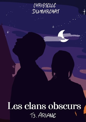 dumarchat-christelle-ariane-clans-obscurs-tome-3_0