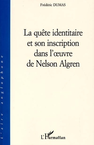 dumas-frederic-la-quete-identitaire-et-son-inscription-dans-l-oeuvre-de-nelson-algren_0