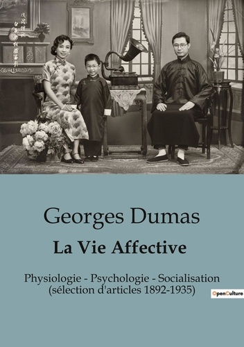 dumas-georges-la-vie-affective-physiologie-psychologie-socialisation-selection-d-articles-1892-1935_0
