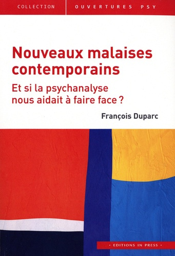 duparc-francois-nouveaux-malaises-contemporains-et-si-la-psychanalyse-nous-aidait-a-faire-face_0