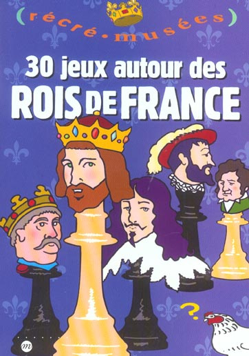 dupuis-philippe-3b-garnier-jack-30-jeux-autour-des-rois-de-france_0