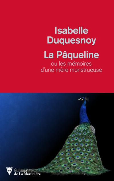 duquesnoy-isabelle-la-paqueline-ou-les-memoires-d-une-mere-monstrueuse_0