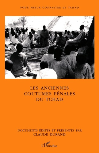 durand-claude-les-anciennes-coutumes-penales-du-tchad-les-grandes-enquetes-de-1937-et-1938_0