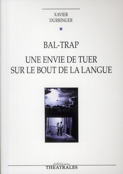 durringer-xavier-bal-trap-une-envie-de-tuer-sur-le-bout-de-la-langue_0