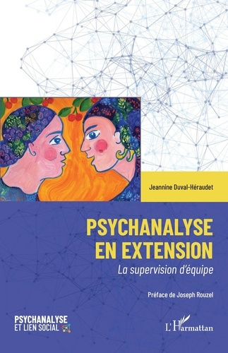 duval-heraudet-jeannine-3b-rouzel-joseph-psychanalyse-en-extension-la-supervision-d-equipe_0