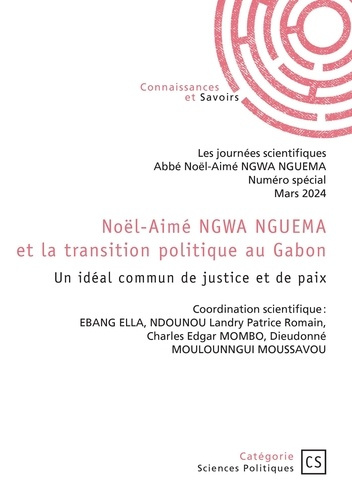 ebang-ella-les-journees-scientifiques-abbe-no-noel-aime-ngwa-nguema-et-la-transition-politique-au-gabon-un-ideal-commun-de-justice-et-de-paix_0