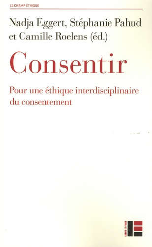 eggert-nadja-consentir-pour-une-ethique-interdisciplinaire-du-consentement_0