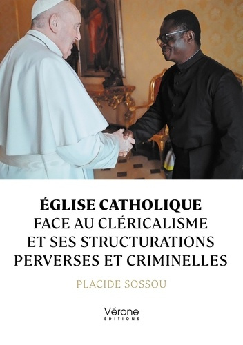 eglise-catholique-face-au-clericalisme-et-ses-structurations-perverses-et-criminelles_0