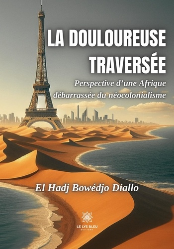 el-hadj-bowedjo-diallo-la-douloureuse-traversee-perspective-d-une-afrique-debarrassee-du-neocolonialisme_0