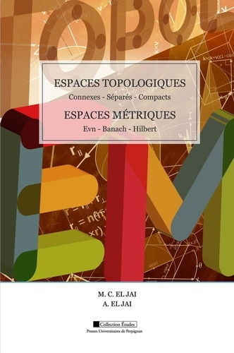 el-jai-abdelhaq-el-jai-marie-claude-espaces-topologiques-espaces-metriques-connexes-separes-compacts-evn-banach-hilbert_0
