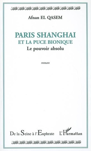 el-qasem-afnan-paris-shanghai-et-la-puce-bionique-le-pouvoir-absolu_0