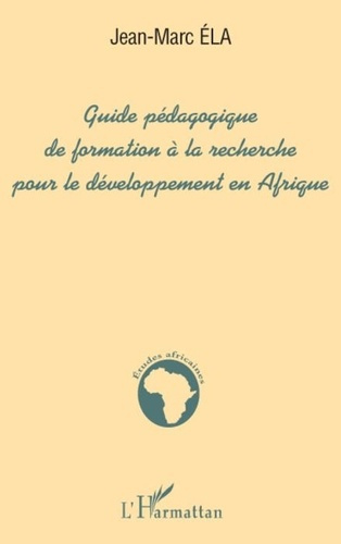 ela-jean-marc-guide-pedagogique-de-formation-a-la-recherche-pour-le-developpement-en-afrique_0