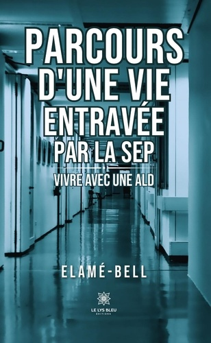 elame-bell-parcours-d-une-vie-entravee-par-la-sep-vivre-avec-une-ald_0