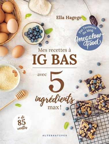 ella-hagege-megalow-food-mes-recettes-ig-bas-en-5-ingredients-max_0