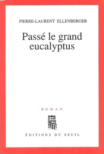 ellenberger-pierre-laurent-passe-le-grand-eucalyptus_0