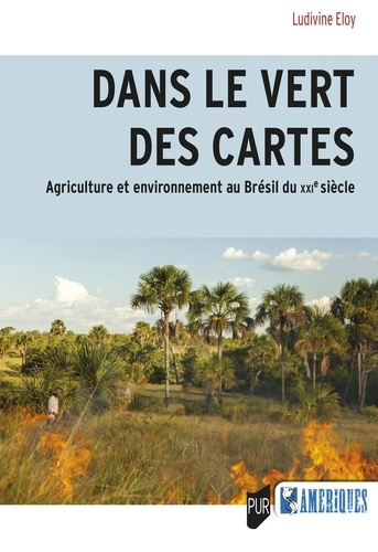 eloy-ludivine-dans-le-vert-des-cartes-agriculture-et-environnement-au-bresil_0