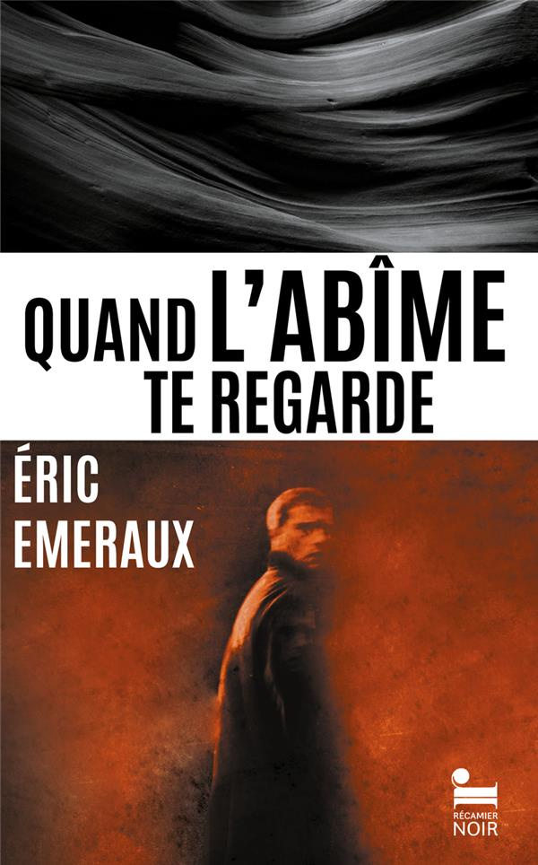 emeraux-eric-quand-l-abime-te-regarde_0