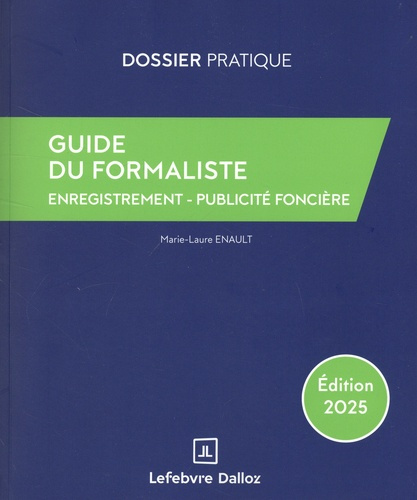 enault-marie-laure-guide-du-formaliste-2025-de-la-redaction-a-la-publication-les-formalites-posterieures-pour-tout_0