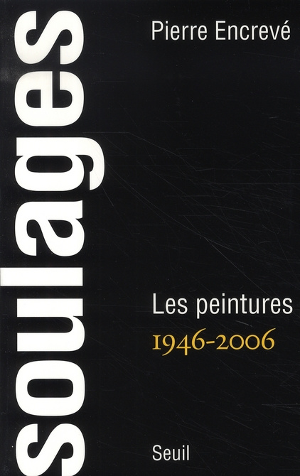 encreve-pierre-soulages-les-peintures-1946-2006_0