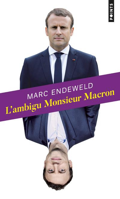 endeweld-marc-l-ambigu-monsieur-macron_0