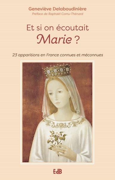 et-si-on-ecoutait-marie-23-apparitions-connues-ou-meconnues-en-france_0