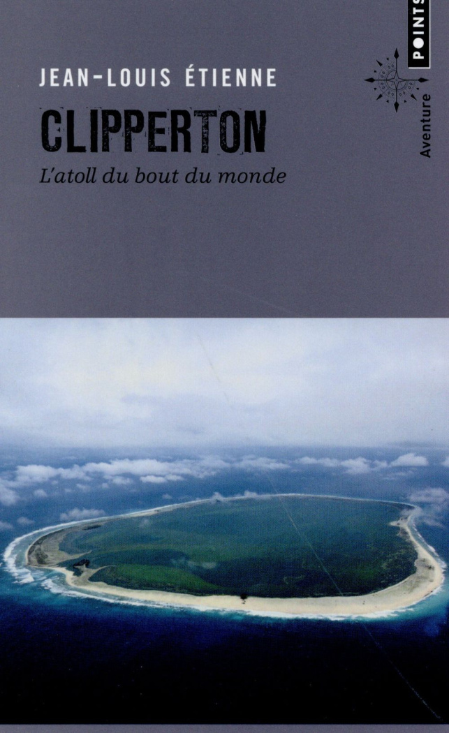 etienne-jean-louis-clipperton-l-atoll-du-bout-du-monde_0