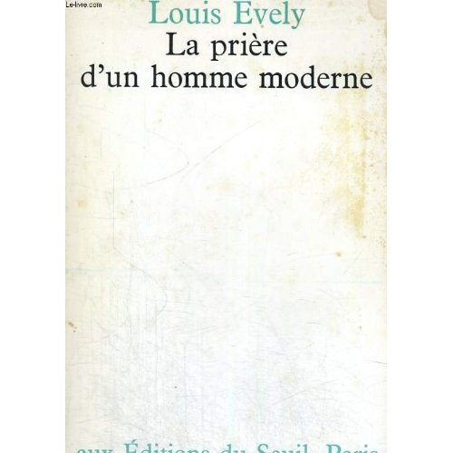 evely-louis-la-priere-d-un-homme-moderne_0