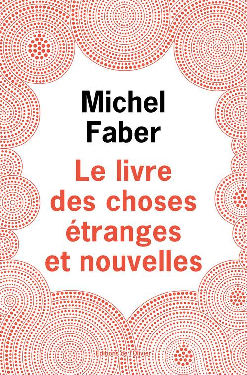 faber-michel-3b-dumont-matthieu-3b-lochmann-arthur-le-livre-des-choses-etranges-et-nouvelles_0