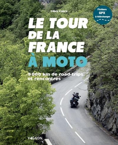 fabre-gilles-le-tour-de-la-france-a-moto-9000-km-de-road-trips-et-rencontres_0
