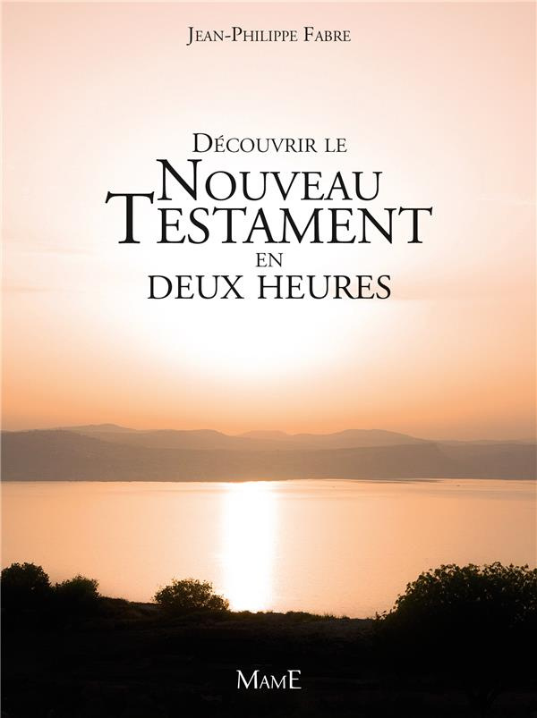 fabre-jean-philippe-decouvrir-le-nouveau-testament-en-deux-heures_0
