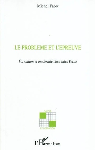 fabre-michel-le-probleme-et-l-epreuve-formation-et-modernite-chez-jules-verne_0