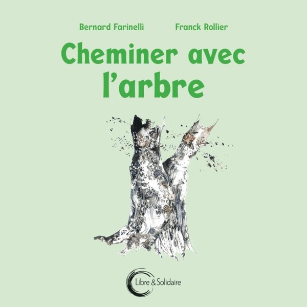 farinelli-bernard-cheminer-avec-l-arbre_0