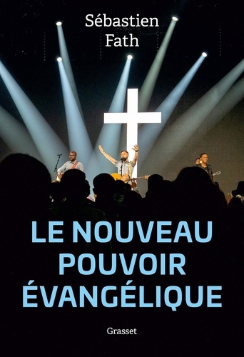 fath-sebastien-le-nouveau-pouvoir-evangelique_0