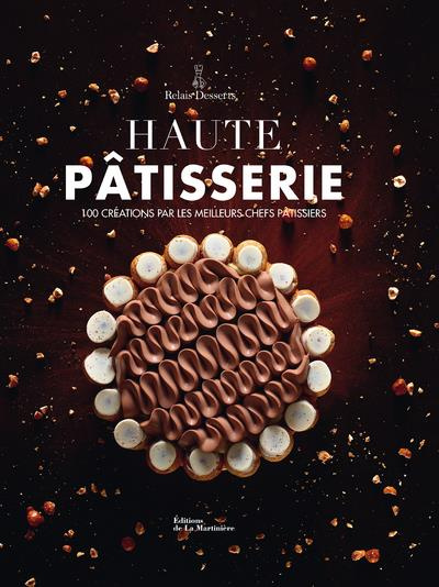 fau-laurent-3b-jobard-coco-3b-cassel-frederic-haute-patisserie-100-creations-par-les-meilleurs-chefs-patissiers_0