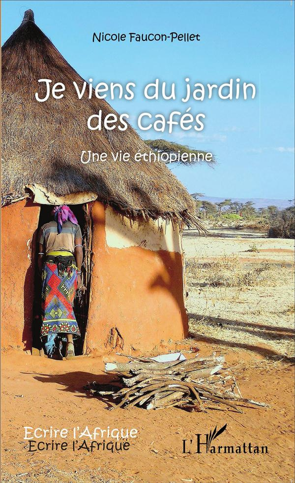 faucon-pellet-nicole-je-viens-du-jardin-des-cafes-une-vie-ethiopienne_0