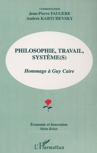 faugere-jean-pierre-philosophie-travail-systeme-hommage-a-guy-caire_0