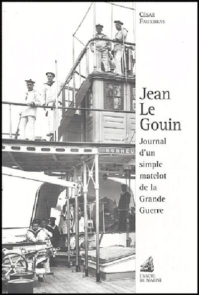 fauxbras-cesar-jean-le-gouin-journal-d-un-simple-matelot-de-la-grande-guerre_0