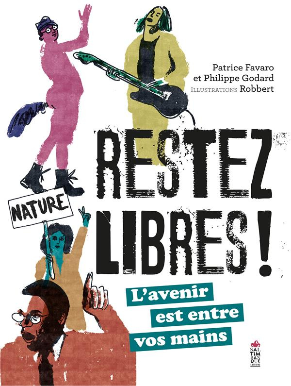 favaro-patrice-3b-godard-philippe-restez-libres_0