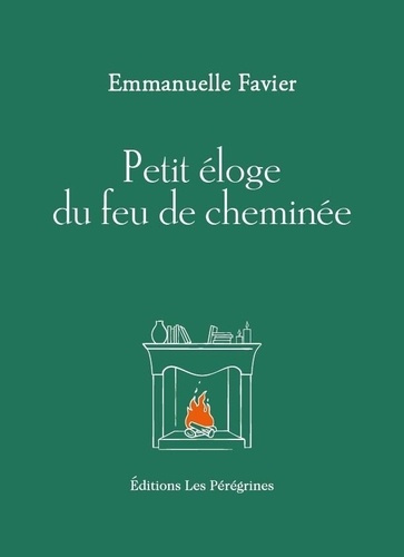 favier-emmanuelle-petit-eloge-du-feu-de-cheminee_0
