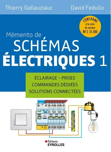 fedullo-david-gallauziaux-thierry-memento-de-schemas-electriques-1-eclairage-prises-commandes-dediees_0