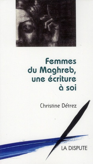 femmes-du-maghreb-une-ecriture-a-soi_0