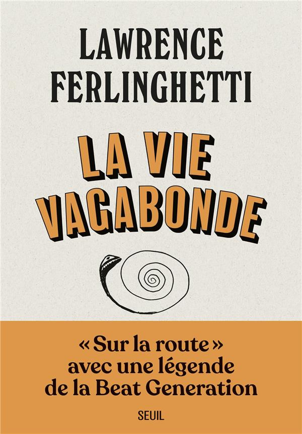ferlinghetti-lawrence-3b-richard-nicolas-la-vie-vagabonde-carnets-de-route-1960-2010_0